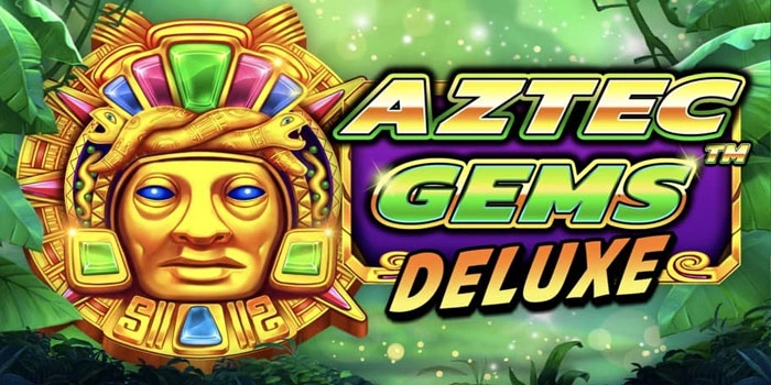 Rahasia Sukses Bermain Slot Aztec Gems Deluxe Terbukti Ampuh
