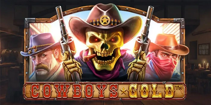 Cara Mudah Meraih Jackpot Slot Cowboys Gold Dengan Pola