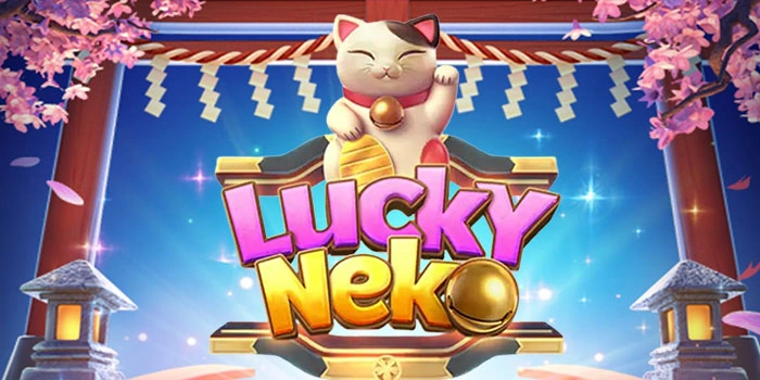 Tips Anti Rungkat Bermain Slot Lucky Neko Agar Menang