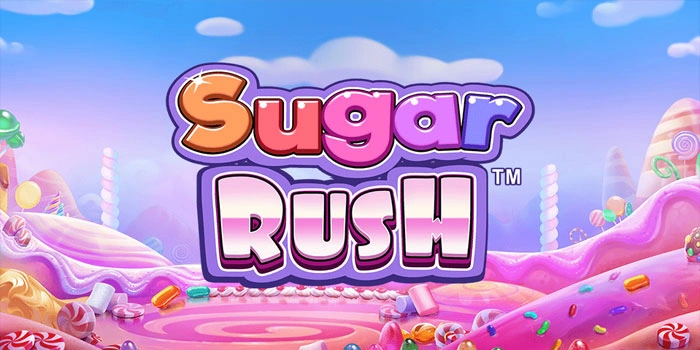 Tips Bermain Slot Sugar Rush Agar Cuan Konsisten