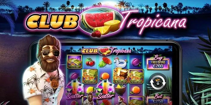 Cara Menang Konsisten Di Slot Club Tropicana Dengan Modal Receh