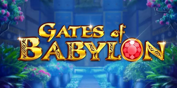 Tips Anti Boncos Bermain Slot Gates of Babylon