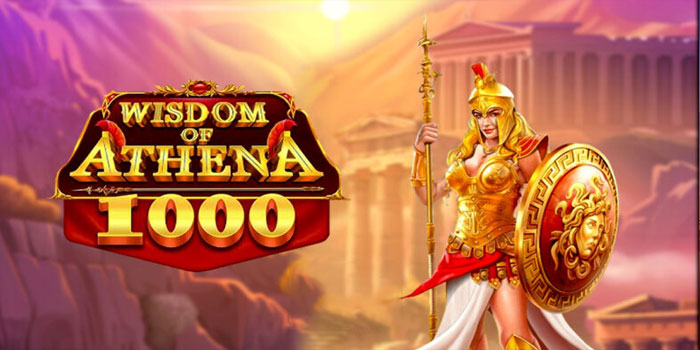 Bermain Wisdom of Athena 1000 Strategi Menang yang Wajib Dicoba