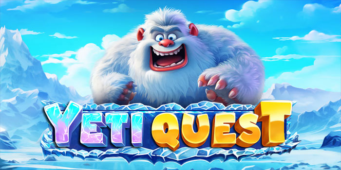 Panduan Lengkap Cara Bermain Slot Yeti Quest